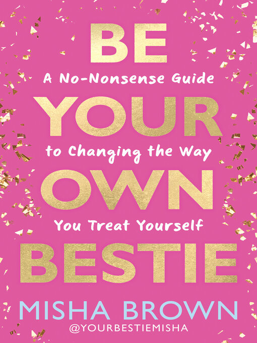 Title details for Be Your Own Bestie by Misha Brown - Wait list